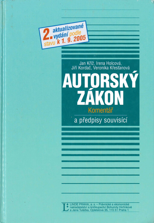 Autorský zákon : komentář a předpisy související : podle stavu k 1.9.2005