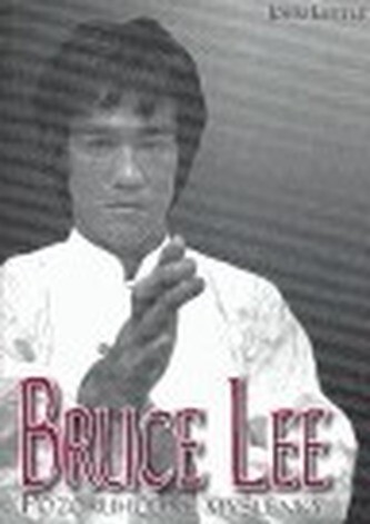 Pozoruhodné myšlenky : moudrosti Bruce Leeho pro každý den