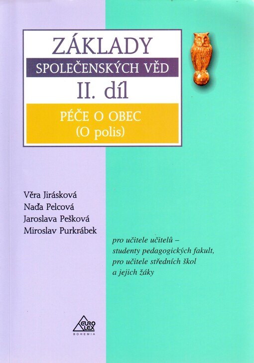 Základy společenských věd: pro učitele učitelů - studenty pedagogických fakult, pro učitele středních škol a jejich žáky