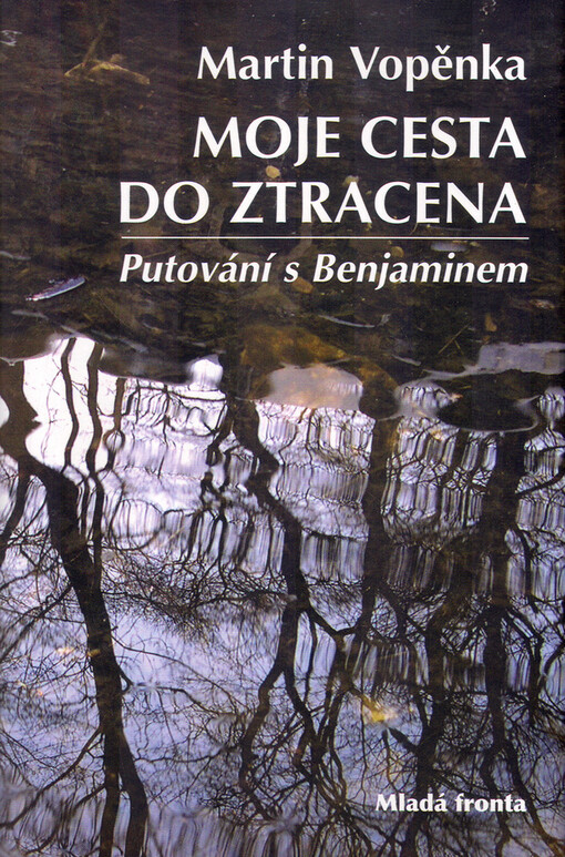 Moje cesta do ztracena : putování s Benjaminem