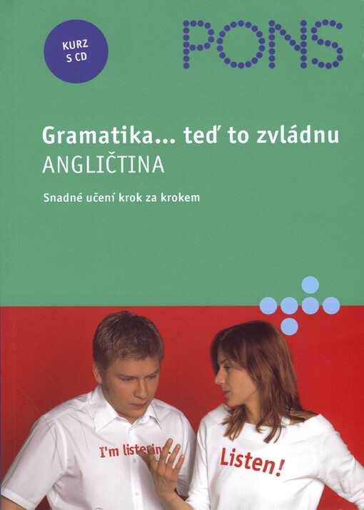 Angličtina : gramatika-- teď to zvládnu : snadné učení krok za krokem