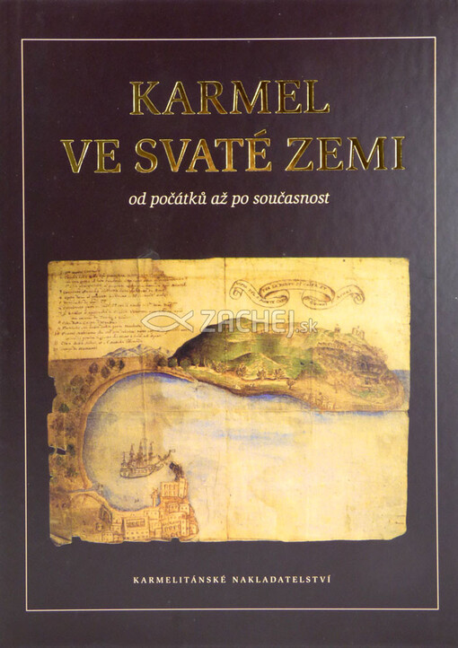 Karmel ve Svaté zemi: od počátků až po současnost