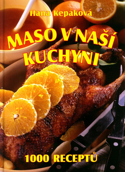 Maso v naší kuchyni: 1000 receptů