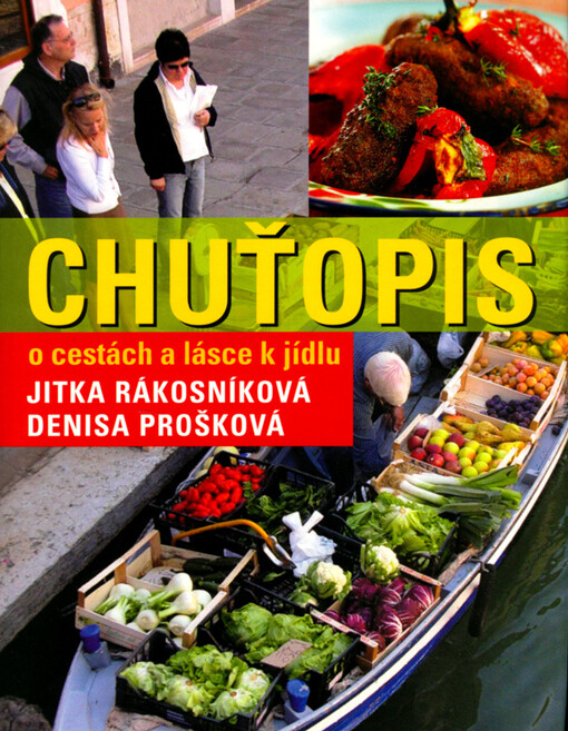 Chuťopis : o cestování a lásce k jídlu