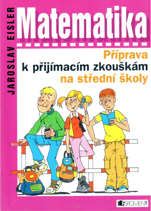 Matematika: příprava k přijímacím zkouškám na střední školy