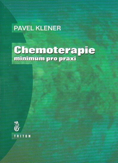 Chemoterapie : minimum pro praxi