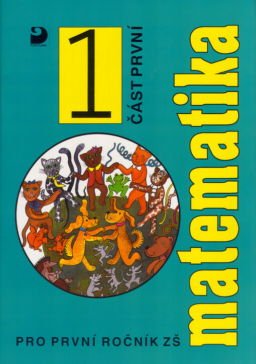 Matematika pro 1. ročník ZŠ - 1. část