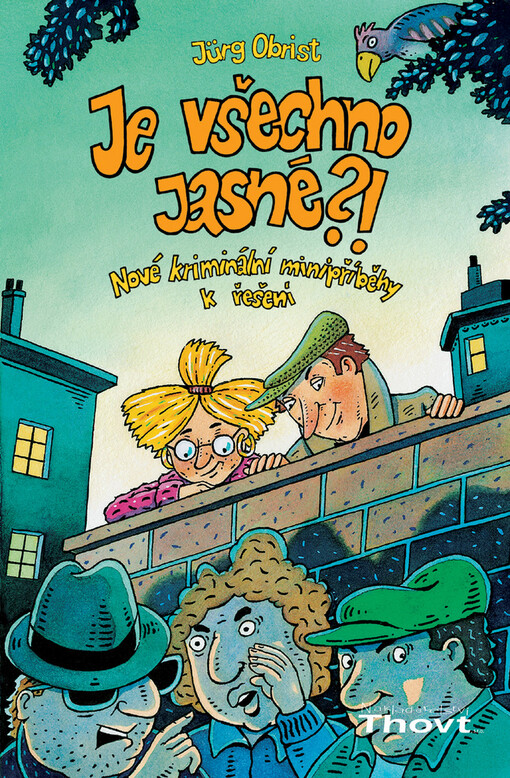 Je všechno jasné?!: nové kriminální minipříběhy k řešení