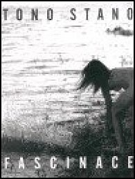 Tono Stano - fascinace