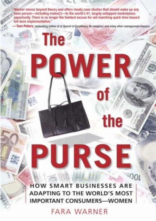 The Power of the Purse: How Smart Businesses Are Adapting to the World's Most Important Consumers-Women