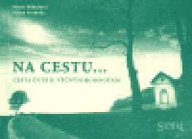 Na cestu-- : cesta duše k věčným hodnotám