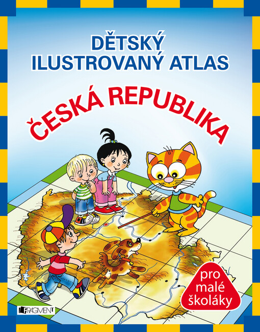 Dětský ilustrovaný atlas Česká republika, 1. vyd.