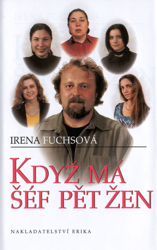 Když má šéf pět žen : povídání o jednom obchodě, svérázném šéfovi a jeho pěti prodavačkách