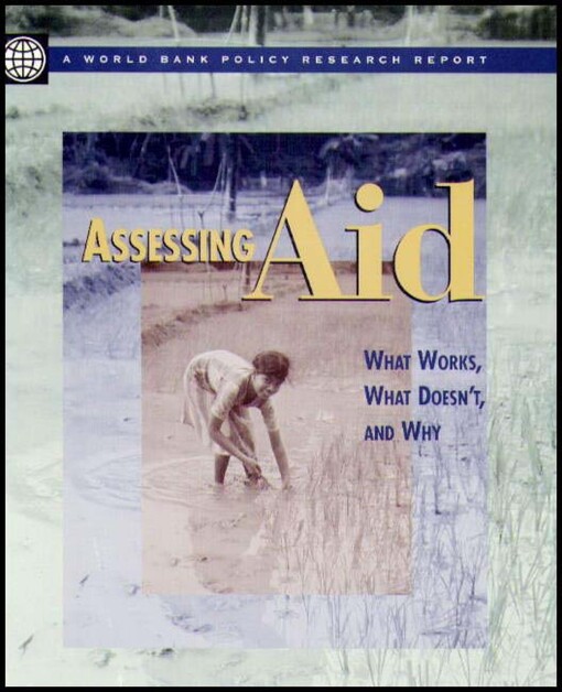 Assessing aid : what works, what doesn't, and why