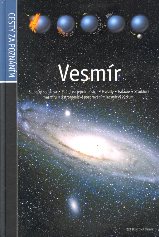 Vesmír: sluneční soustava, planety a jejich měsíce, hvězdy, galaxie, struktura vesmíru, astronomické pozorování, kosmický výzkum
