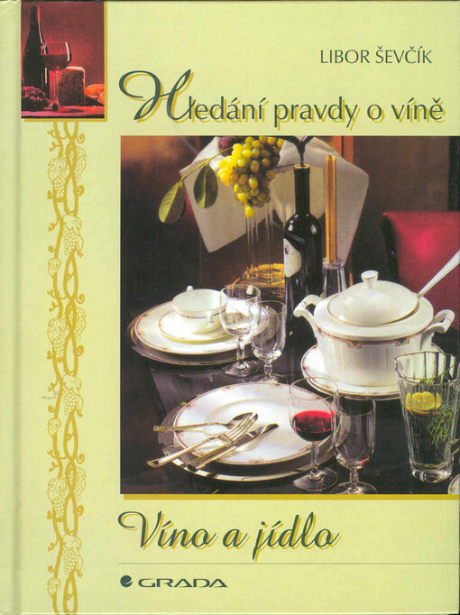 Víno a jídlo :hledání pravdy o víně