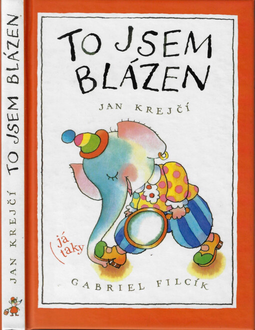 To jsem blázen, (já taky)