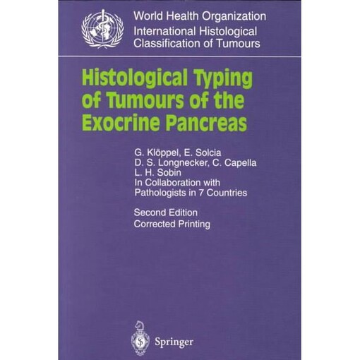 Histological Typing of Tumours of the Exocrine Pancreas (WHO. World Health Organization. International Histological Classification of Tumours)