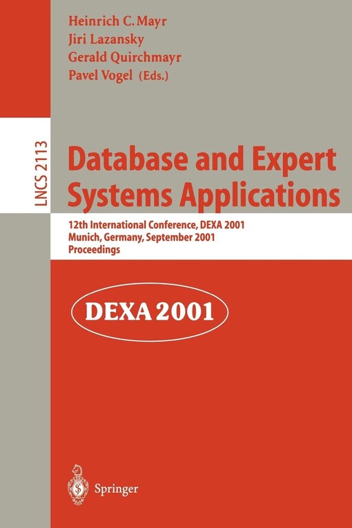 Database and Expert Systems Applications: 12th International Conference, DEXA 2001 Munich, Germany, September 3-5, 2001 Proceedings (Lecture Notes in Computer Science)