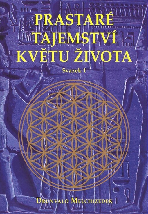 Prastaré tajemství Květu života : upravený přepis seminářů Květu života živě přednesených před Matkou Zemí mezi roky 1985 a 1994
