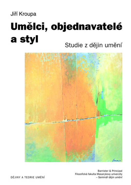Umělci, objednavatelé a styl: studie z dějin umění