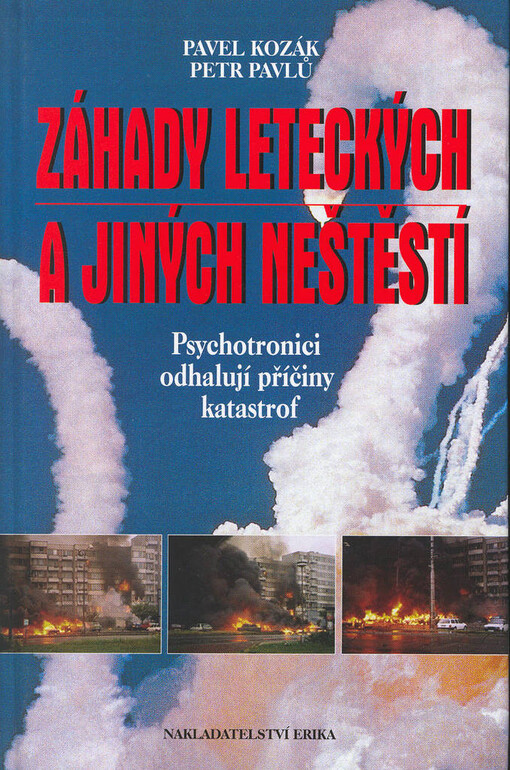 Záhady leteckých a jiných neštěstí: psychotronici odhalují příčiny katastrof