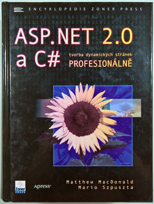 ASP.NET 2.0 a C# : tvorba dynamických stránek profesionálně