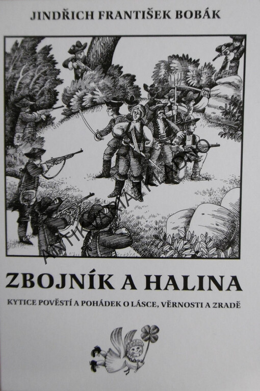 Zbojník a Halina: kytice pověstí a pohádek o lásce, věrnosti a zradě