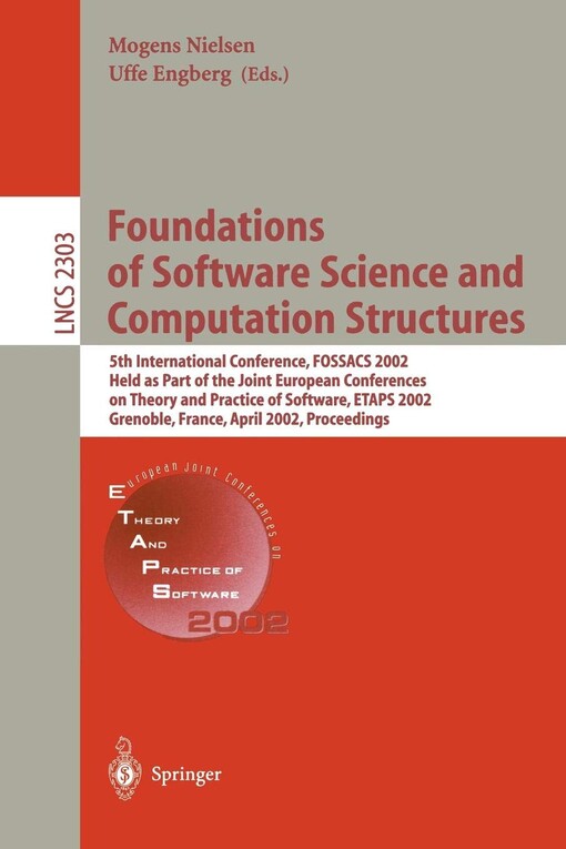Foundations of Software Science and Computation Structures: 5th International Conference, FOSSACS 2002. Held as Part of the Joint European Conferences ... (Lecture Notes in Computer Science)