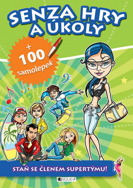 Senza hry a úkoly : + 100 samolepek : staň se členem supertýmu!