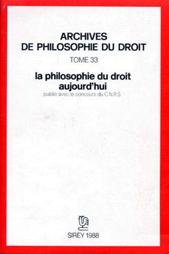 La philosophie du droit aujourd'hui : publié avec le concours du C.N.R.S.