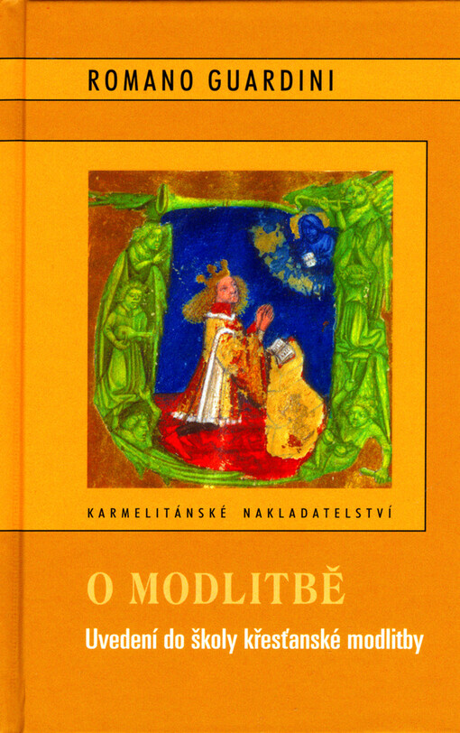 O modlitbě: uvedení do školy křesťanské modlitby