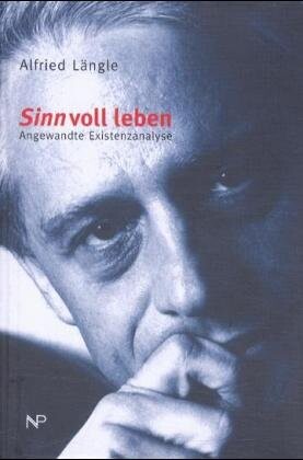 Sinvoll leben: Angewandte Existenzanalyse (German Edition)