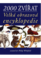 2000 zvířat : velká obrazová encyklopedie  (odkaz v elektronickém katalogu)