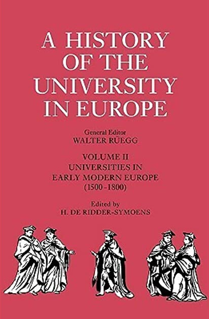 A history of the university in Europe. Volume 2, Universities in early modern Europe (1500-1800)