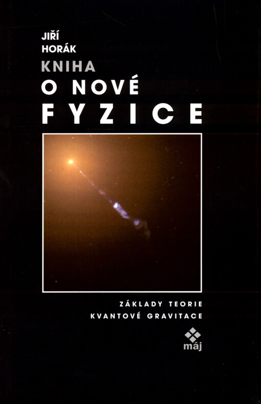 Kniha o nové fyzice: základy teorie kvantové gravitace