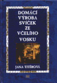 Domácí výroba svíček ze včelího vosku