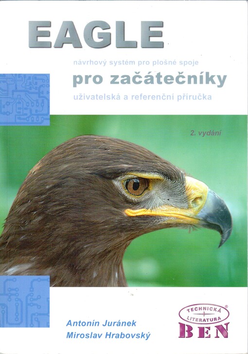 EAGLE pro začátečníky : návrhový systém pro plošné spoje : uživatelská a referenční příručka