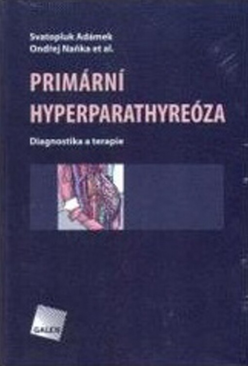 Primární hyperparathyreóza : diagnostika a terapie