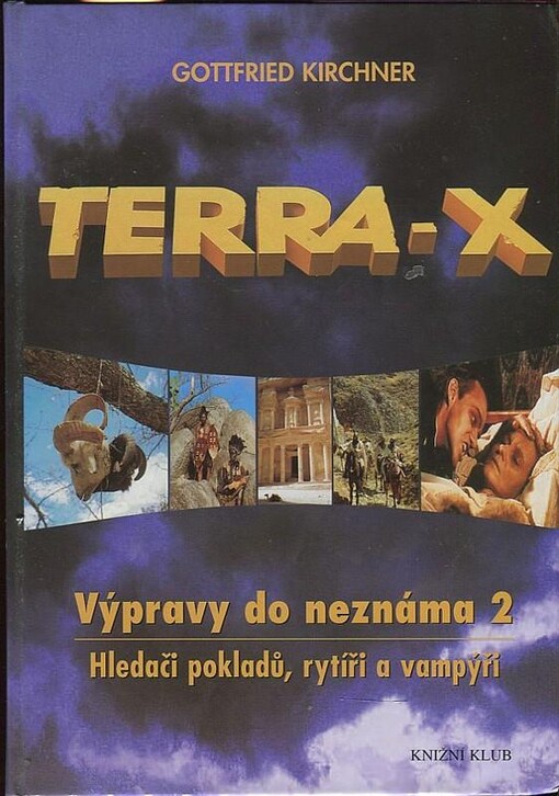 Terra-X : výpravy do neznáma : hledači pokladů, rytíři a vampýři, Vyd. 1.