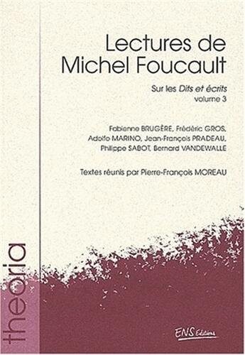 Lectures de Michel Foucault. Volume 3, Sur les Dits et écrits