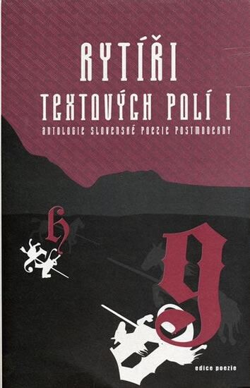Rytíři textových polí : antologie slovenské poezie postmoderny