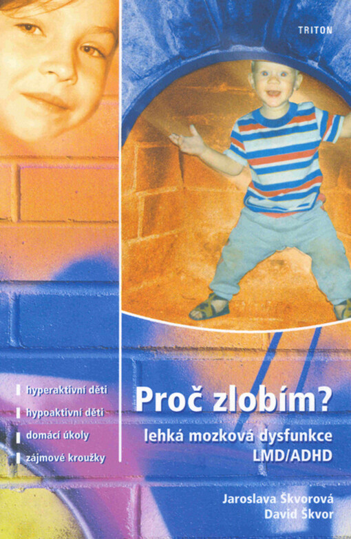 Proč zlobím?: lehká mozková dysfunkce LMD/ADHD