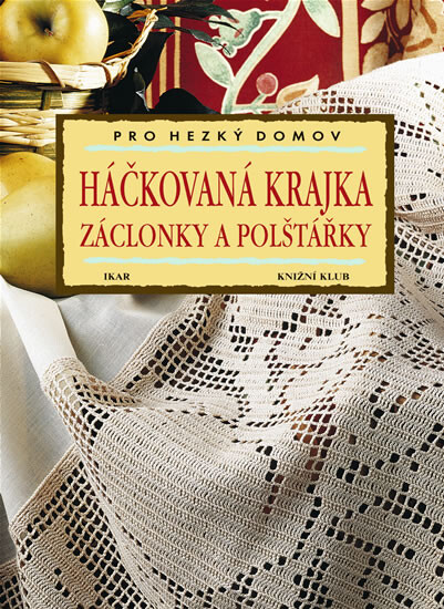 Háčkovaná krajka : záclonky a polštářky