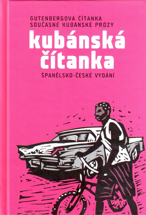 Kubánská čítanka: Gutenbergova čítanka současné kubánské prózy : španělsko-české vydání