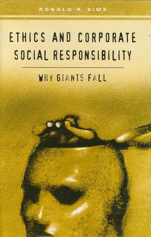 Ethics and corporate social responsibility : why giants fall
