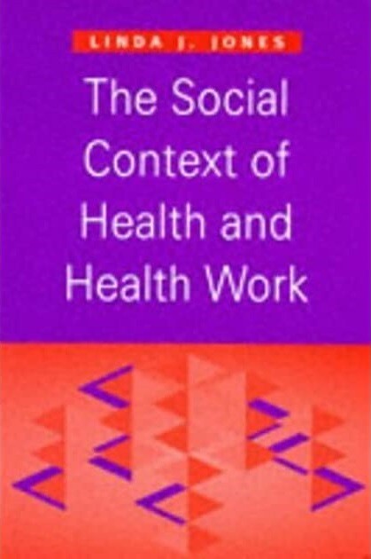 The social context of health and health work