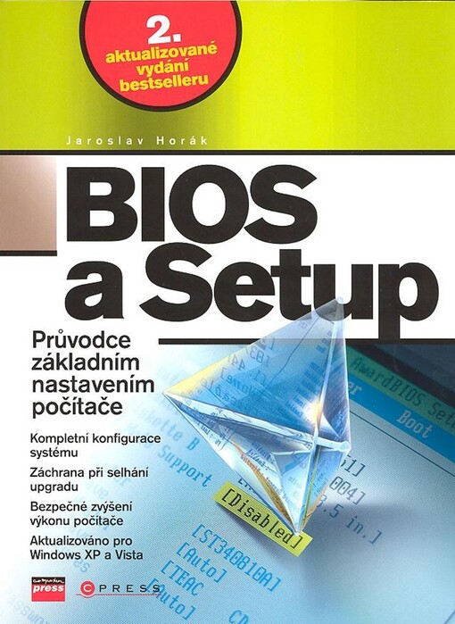 BIOS a Setup : průvodce základním nastavením počítače, 2., aktualiz. vyd.