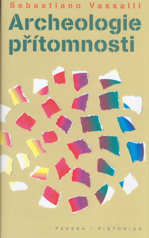Archeologie přítomnosti, Vyd. 1.