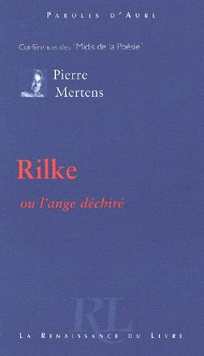Rilke, ou, L'ange déchiré
